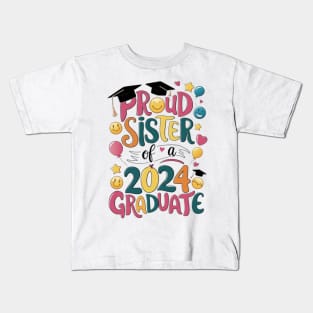 Proud Sister of a 2024 Graduate Senior Class Graduation Family Party Kids T-Shirt